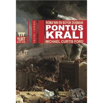 Pontus Kralı - Michael Curtis Ford