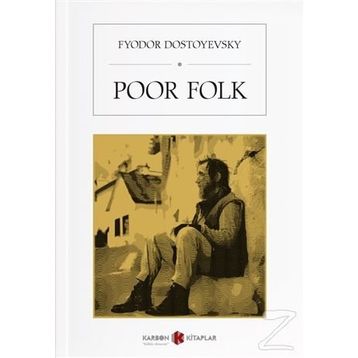 Poor Folk - Fyodor Mihayloviç Dostoyevski