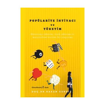 Popülarite İhtiyacı ve Tüketim - Hakan Cengiz