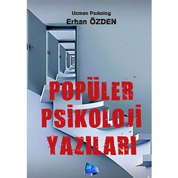 Popüler Psikoloji Yazıları - Erhan Özden