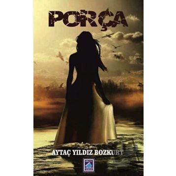 Porça - Aytaç Yıldız Bozkurt