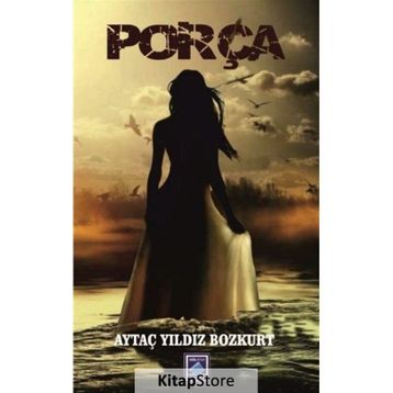 Porça - Aytaç Yıldız Bozkurt