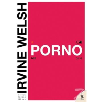 Porno - Irvine Welsh