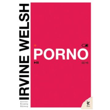 Porno - Irvine Welsh
