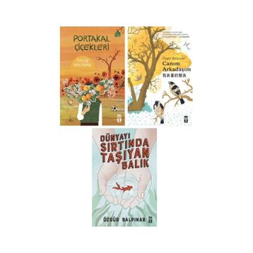 Portakal Çiçekleri Canım Arkadaşım Dünyayı Sırtında Taşıyan Balık - 3 Kitap - Özgür Balpınar - Genç Timaş