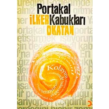 PORTAKAL KABUKLARI - İLKER OKATAN