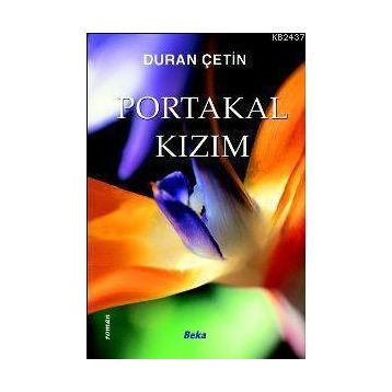 PORTAKAL KIZIM - DURAN ÇETİN