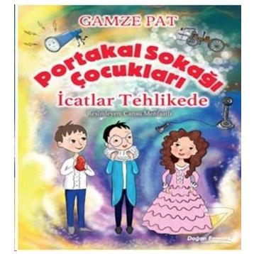 Portakal Sokağı Çocukları - İcatlar Tehlikede - Gamze Pat