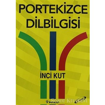 PORTEKIZCE DILBILGISI - İNCİ KUT