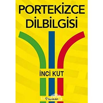 PORTEKIZCE DILBILGISI - İNCİ KUT