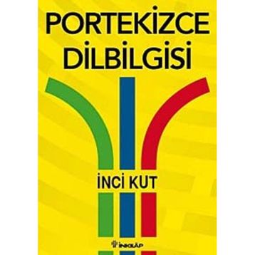PORTEKIZCE DILBILGISI - İNCİ KUT