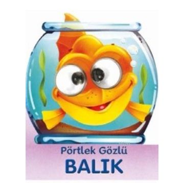 Pörtlek Gözlü Balık - kollektif