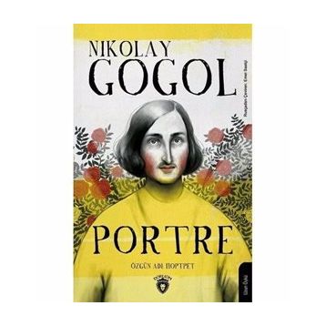 Portre - Nikolay Vasilyeviç Gogol