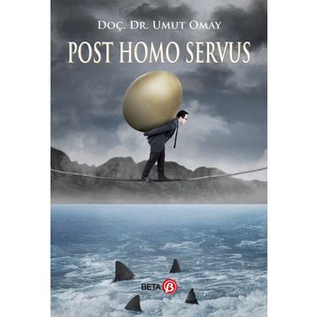 Post Homo Servus - Umut Omay