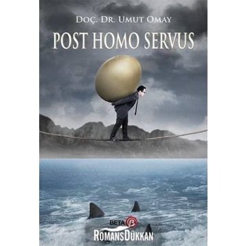Post Homo Servus - Umut Omay