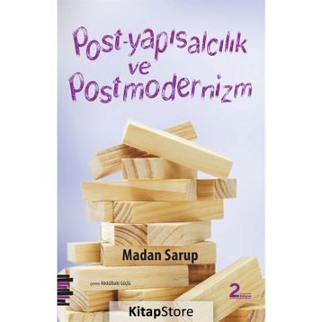 Post-Yapısalcılık ve Postmodernizm - Madan Sarup