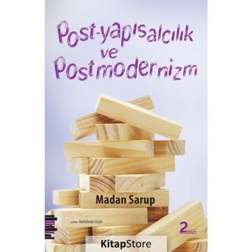 Post-Yapısalcılık ve Postmodernizm - Madan Sarup