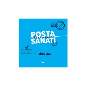 Posta Sanatı - Şinasi Güneş