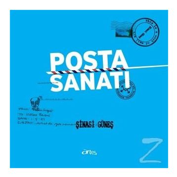 Posta Sanatı - Şinasi Güneş