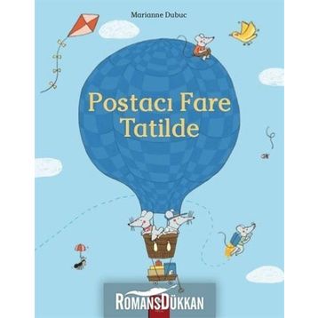 Postacı Fare Tatilde - Marianne Dubuc