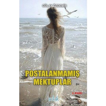 Postalanmamış Mektuplar - Gülay Demir
