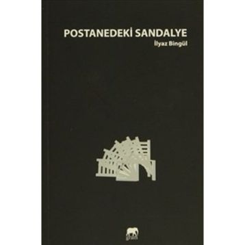 Postanedeki Sandalye - İlyaz Bingül