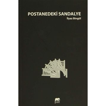 Postanedeki Sandalye - İlyaz Bingül