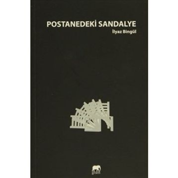 Postanedeki Sandalye - İlyaz Bingül