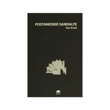 Postanedeki Sandalye - İlyaz Bingül