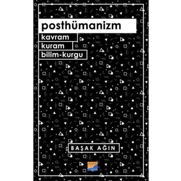 Posthümanizm - Başak Ağın
