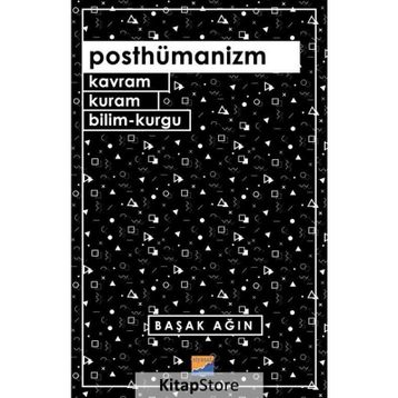 Posthümanizm - Başak Ağın