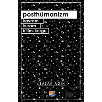 Posthümanizm - Başak Ağın