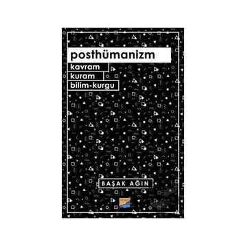 Posthümanizm - Başak Ağın