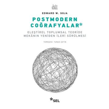 Postmodern Coğrafyalar - Edward W. Soja