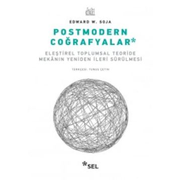 Postmodern Coğrafyalar - Edward W. Soja