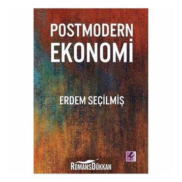 Postmodern Ekonomi - Erdem Seçilmiş