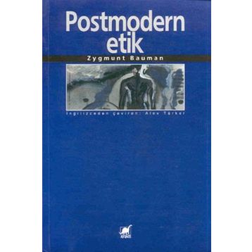 POSTMODERN ETIK - ZYGMUNT BAUMAN