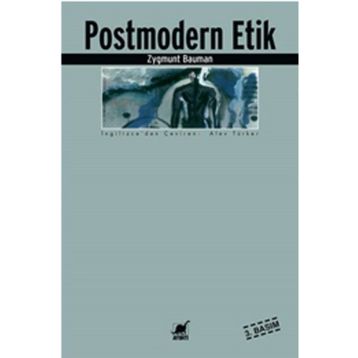 POSTMODERN ETIK - ZYGMUNT BAUMAN