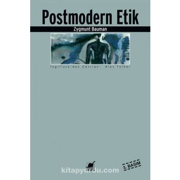 POSTMODERN ETIK - ZYGMUNT BAUMAN