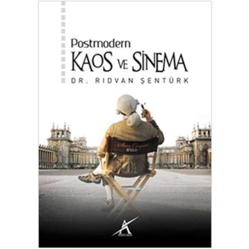 POSTMODERN KAOS VE SINEMA - RIDVAN ŞENTÜRK