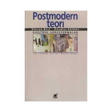 POSTMODERN TEORI - DOUGLAS KELLNER;STEVEN BEST