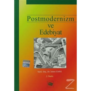 POSTMODERNIZM VE EDEBIYAT - İSMET EMRE