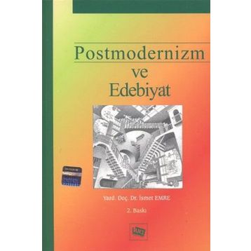 POSTMODERNIZM VE EDEBIYAT - İSMET EMRE