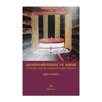 POSTMODERNIZM VE SANAT - GÜZİN YAMANER