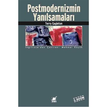 Postmodernizmin Yanılsamaları - Terry Eagleton