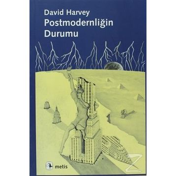 POSTMODERNLİĞİN DURUMU - DAVID HARVEY
