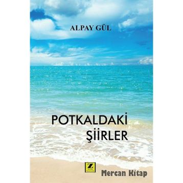 Potkaldaki Şiirler - Alpay Gül