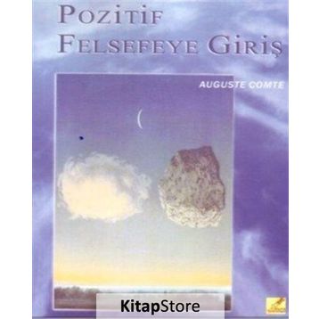 Pozitif Felsefeye Giriş / Auguste Comte