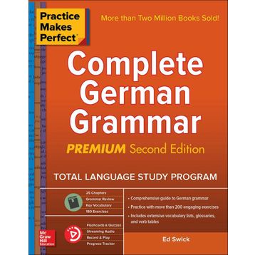 Practice Makes Perfect Complete German Grammar