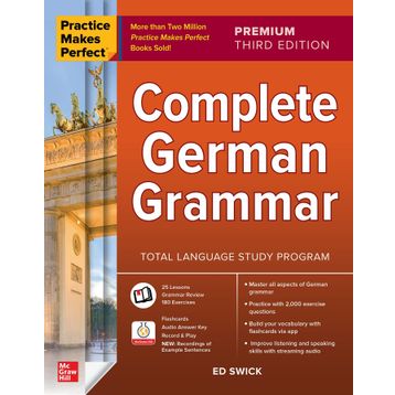 Practice Makes Perfect Complete German Grammar